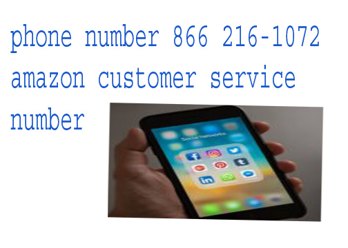 phone number 866 216-1072 amazon customer service number