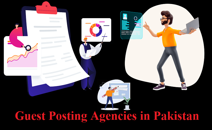 Guest Posting Agencies in Pakistan