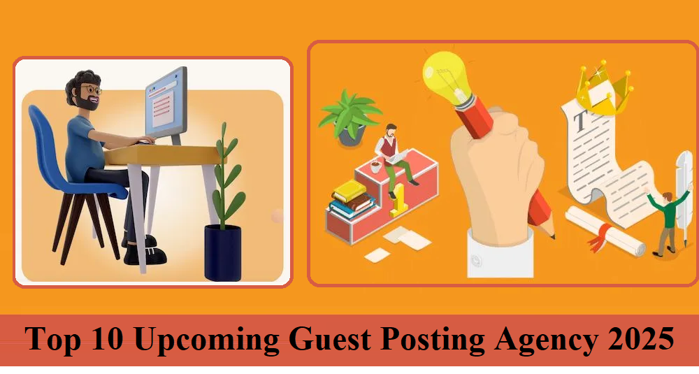 Top 10 Upcoming Guest Posting Agency 2025