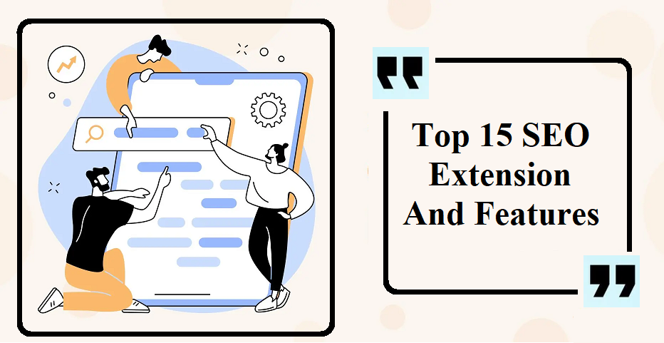 Top 15 SEO Extension And Features