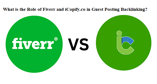 What is the Role of Fiverr and iCopify.co in Guest Posting Backlinking?