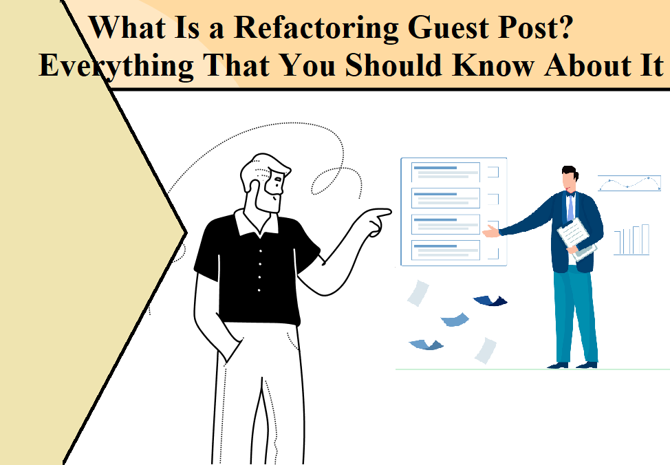 What is a refactoring guest post? Everything that you should know about it